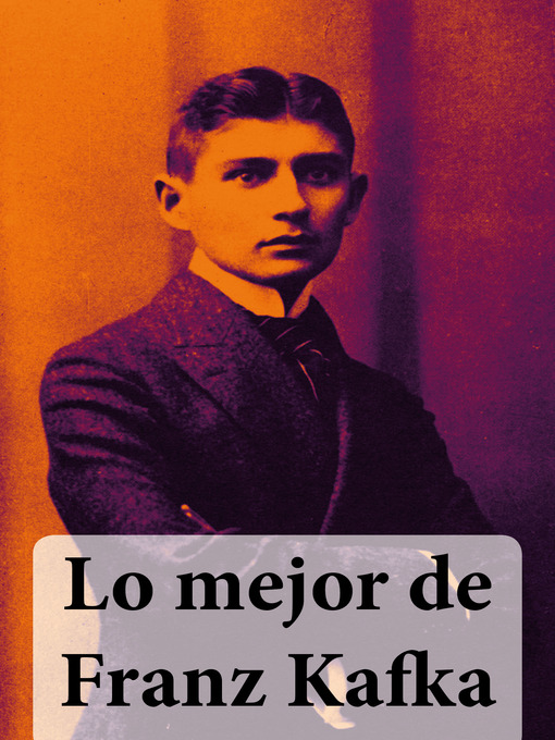 Title details for Lo mejor de Franz Kafka by Franz  Kafka - Available